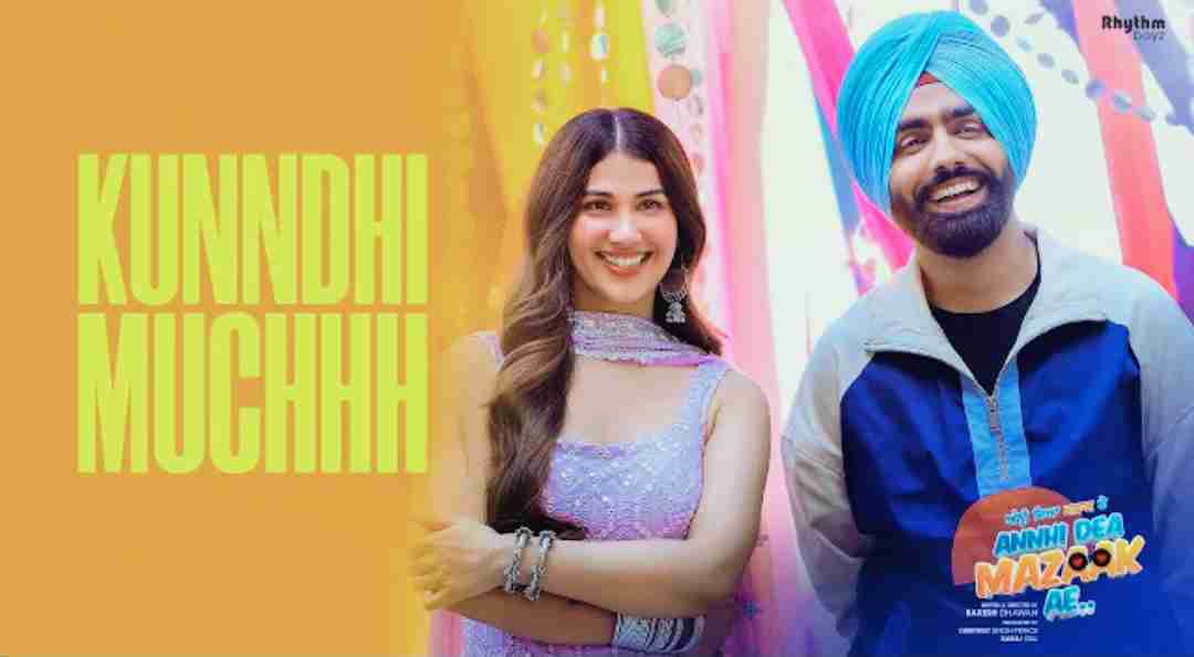 Kunndhi Muchhh Lyrics - Ammy Virk