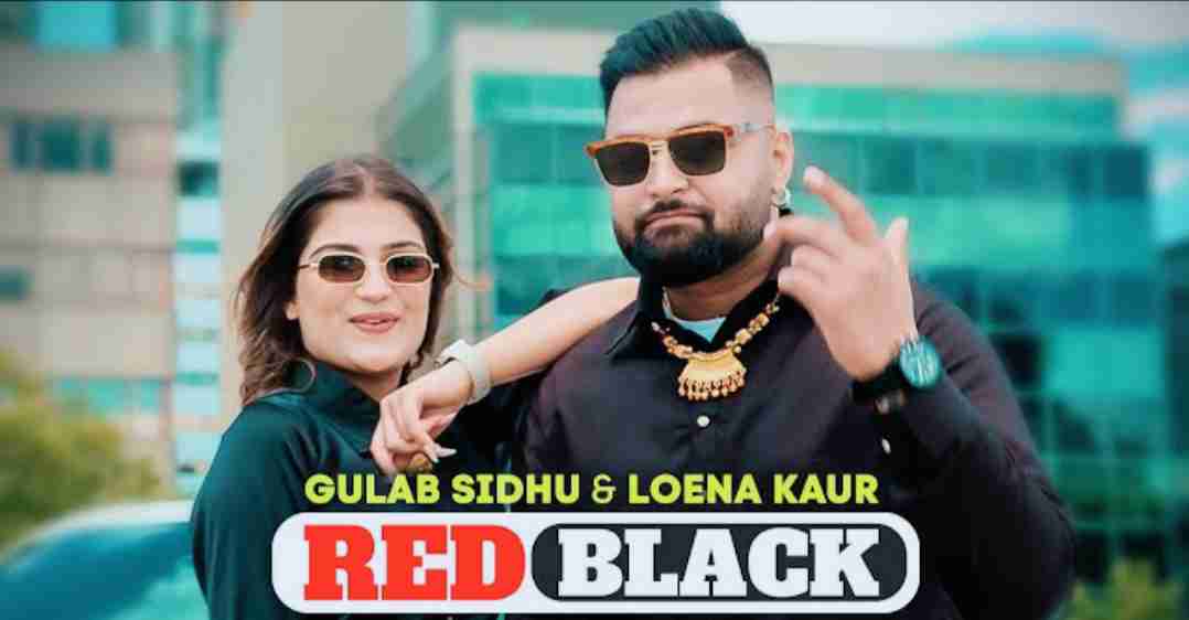 Red Black Lyrics - Gulab Sidhu