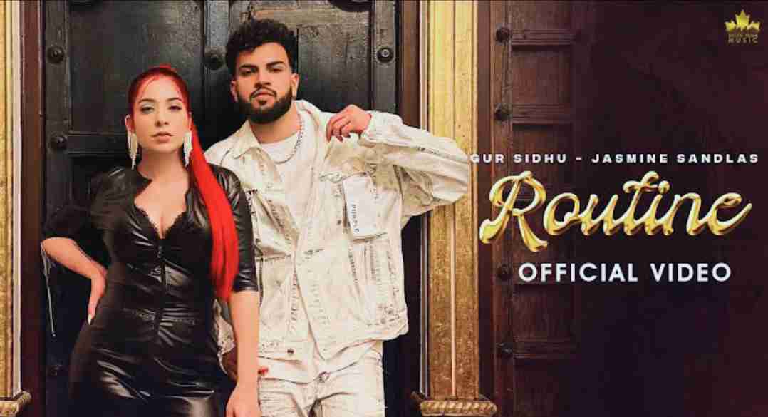 Routine Lyrics - Gur Sidhu | Jasmine Sandlas