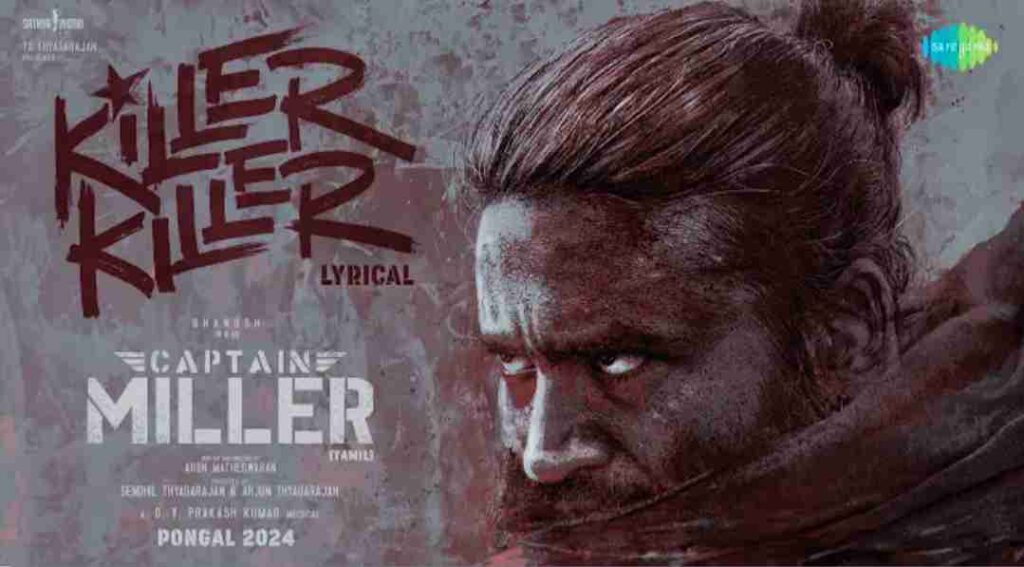Killer Killer Lyrics - Captain Miller (Tamil) | Dhanush