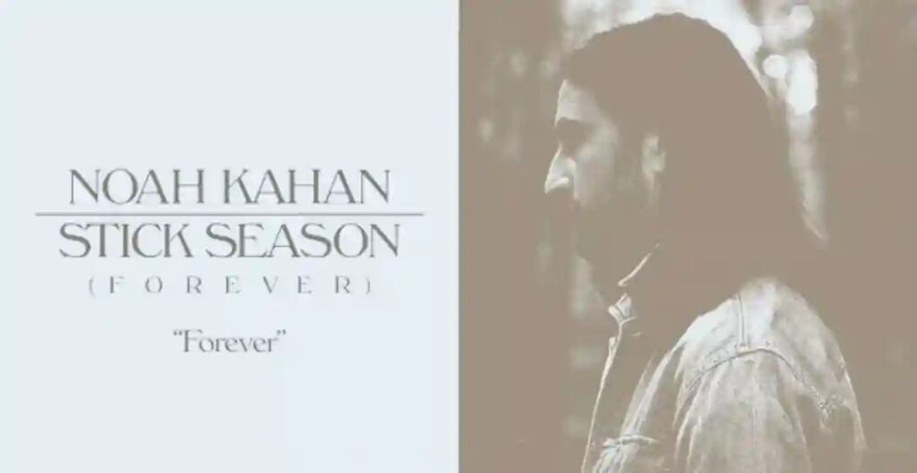 Noah Kahan Forever Song Meaning