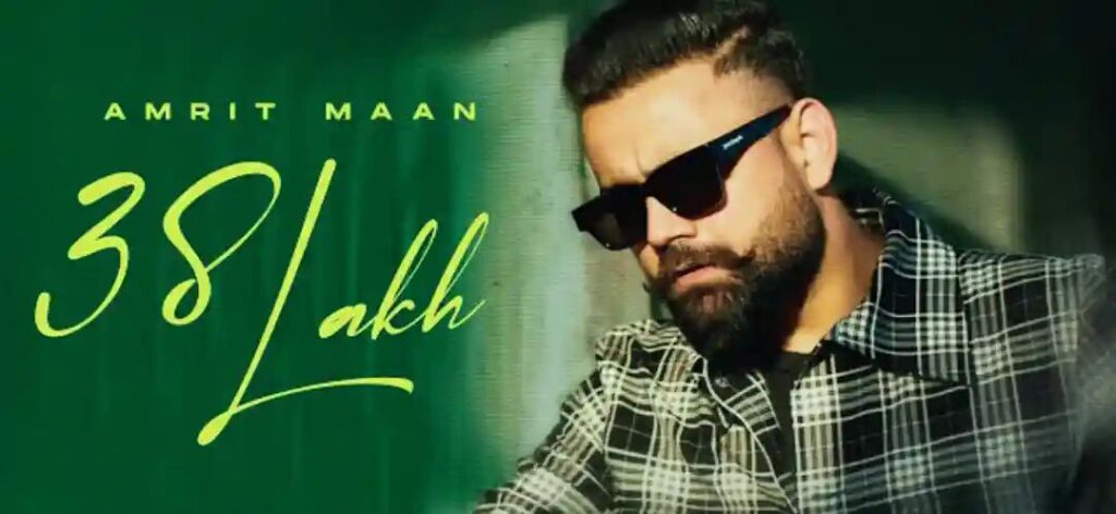 38 Lakh Lyrics Amrit Maan