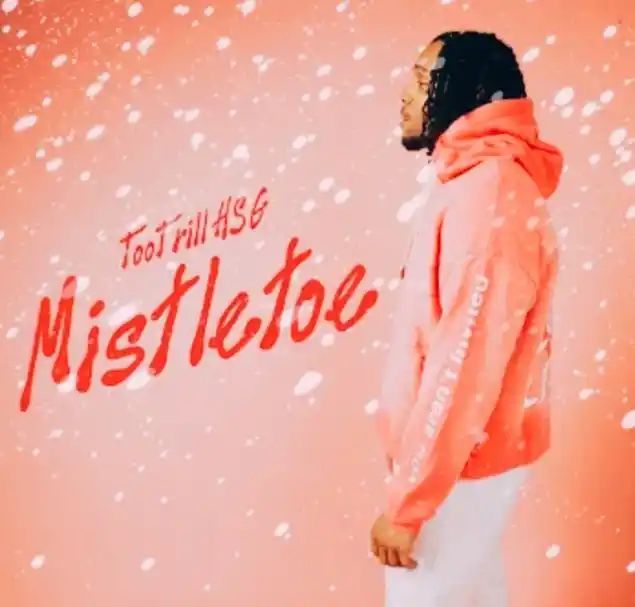 Mistletoe Lyrics - Too Trill HSG