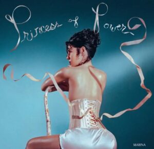 PRINCESS OF POWER Lyrics - MARINA